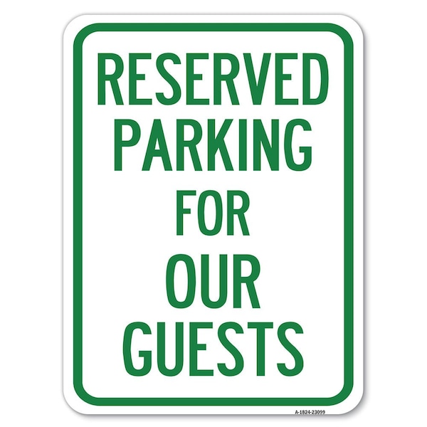 Signmission Reserved Parking for Guests Heavy-Gauge Aluminum Rust Proof Parking Sign, 18" x 24", A-1824-23099 A-1824-23099 - main